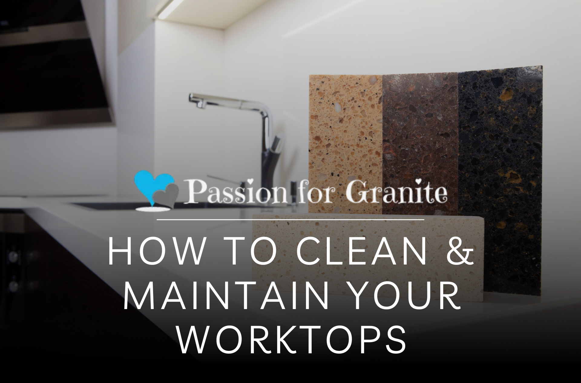 How To Clean &Amp; Maintain Your Worktops