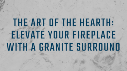 The art of the hearth: elevate your fireplace with a granite surround