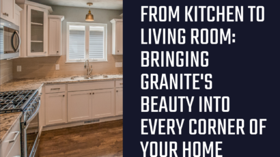 From kitchen to living room: bringing granite's beauty into every corner of your home
